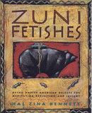 Paper Book, Zuni Fetishes - Using Native American Objects For Meditation, Reflection & Insight  by Hal Zina Bennett